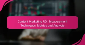 ROI de Marketing de Contenidos: Técnicas de Medición, Métricas y Análisis