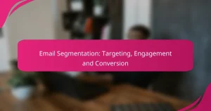 Segmentación de Email: Targeting, Engagement and Conversion